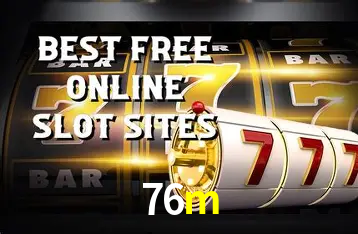 Descubra o Mundo do Cassino Online com 76m