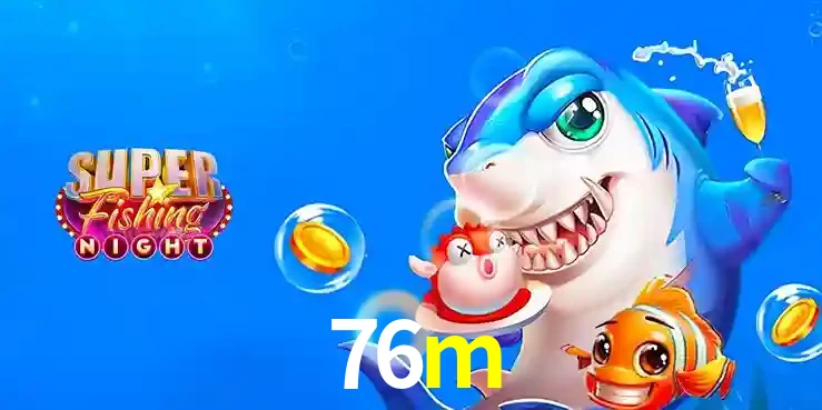 Cassino de Pesca: Uma Visão Geral e Recomendação no 76m